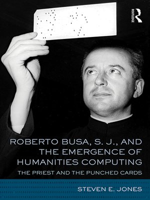 cover image of Roberto Busa, S. J., and the Emergence of Humanities Computing